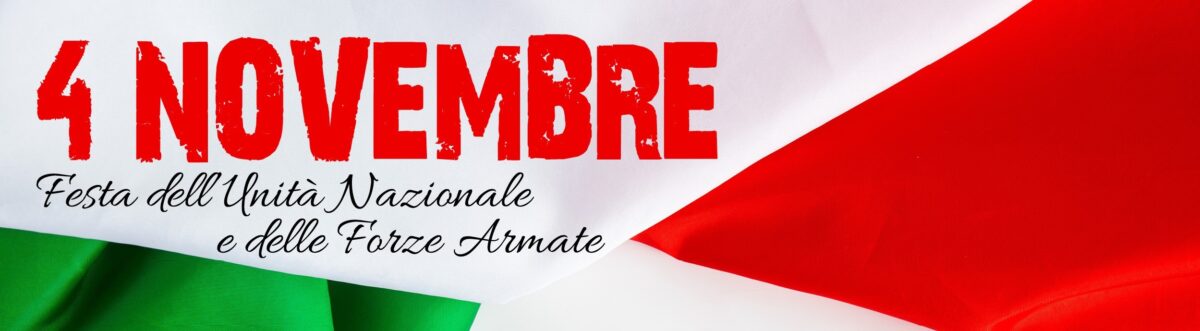 4 NOVEMBRE GIORNATA DELLE FORZE ARMATE E DELL’UNITA’ NAZIONALE